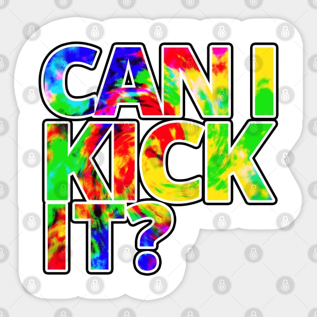 can i kick it Sticker by M.Y